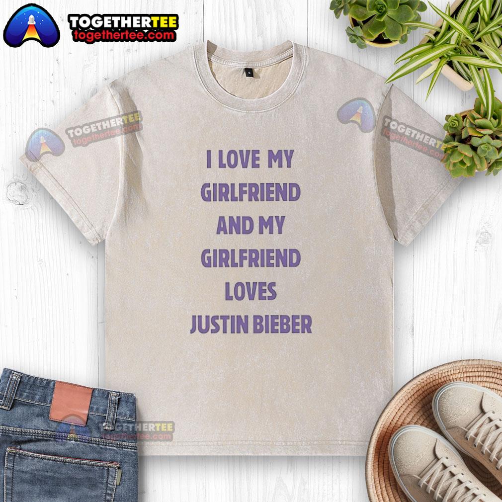 Awesome I Love My Girlfriend And My Girlfriend Loves Justin Bieber T-Shirt - Image 6