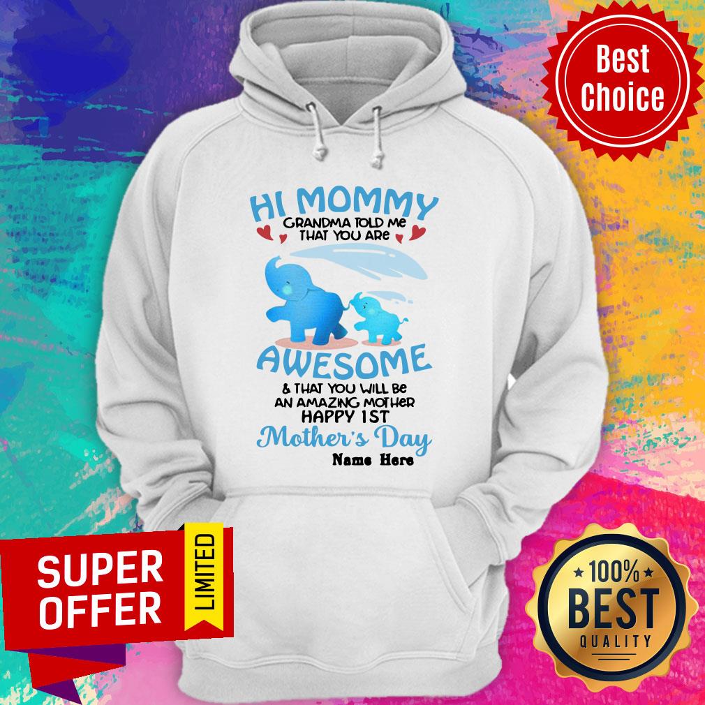 Elephent Mommy Grandma Told Me You Are Awesome Happy 1st Mother's Day Shirt - Image 5