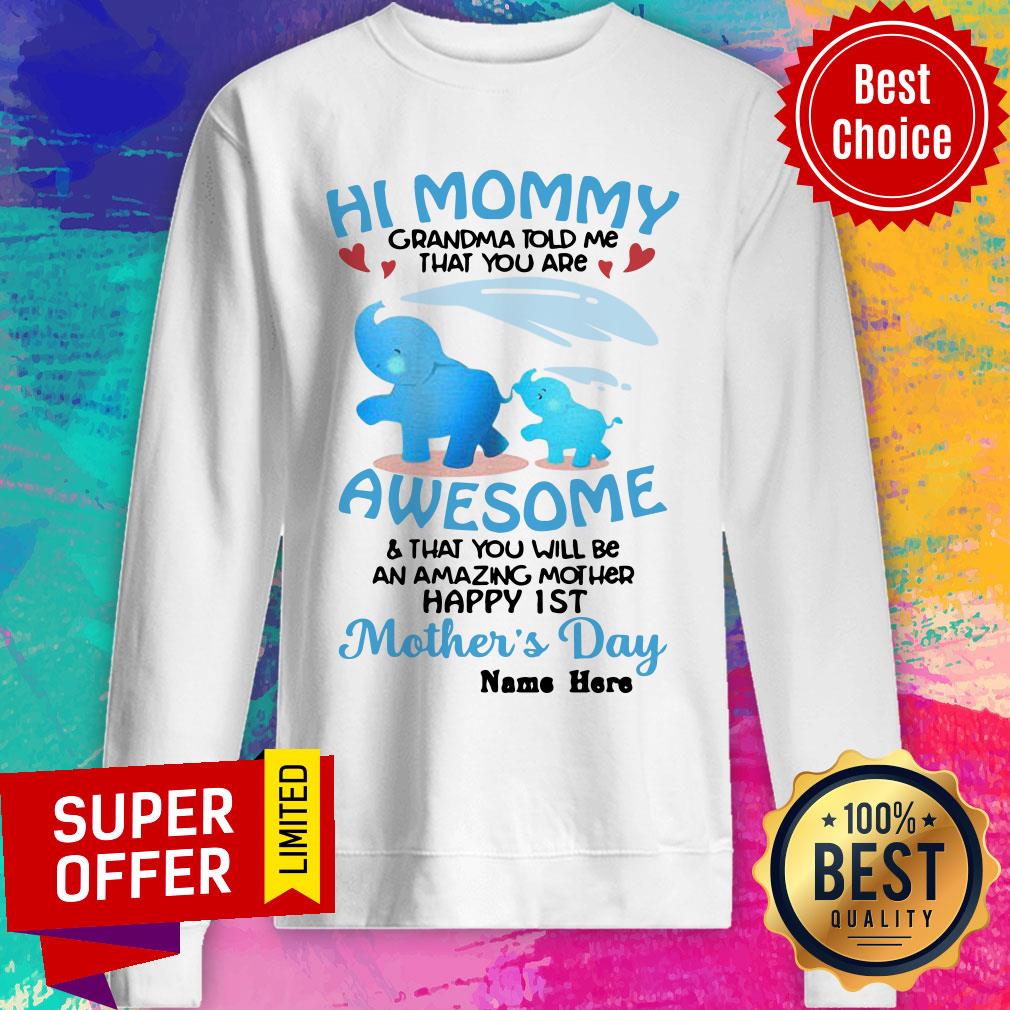 Elephent Mommy Grandma Told Me You Are Awesome Happy 1st Mother's Day Shirt - Image 4