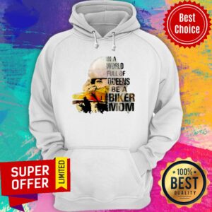 Alternative view of Funny In A World Full Of Queens Be A Biker Mom Shirt