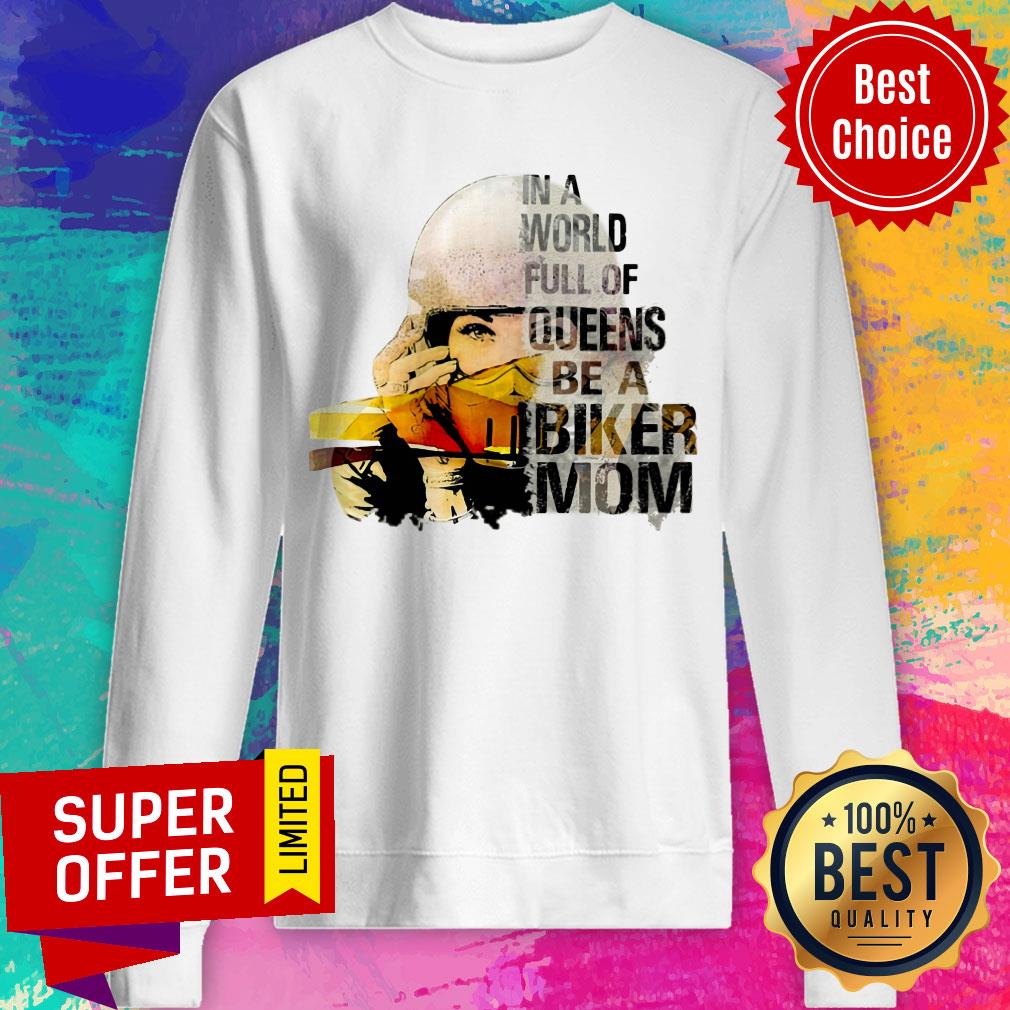 Funny In A World Full Of Queens Be A Biker Mom Shirt - Image 5