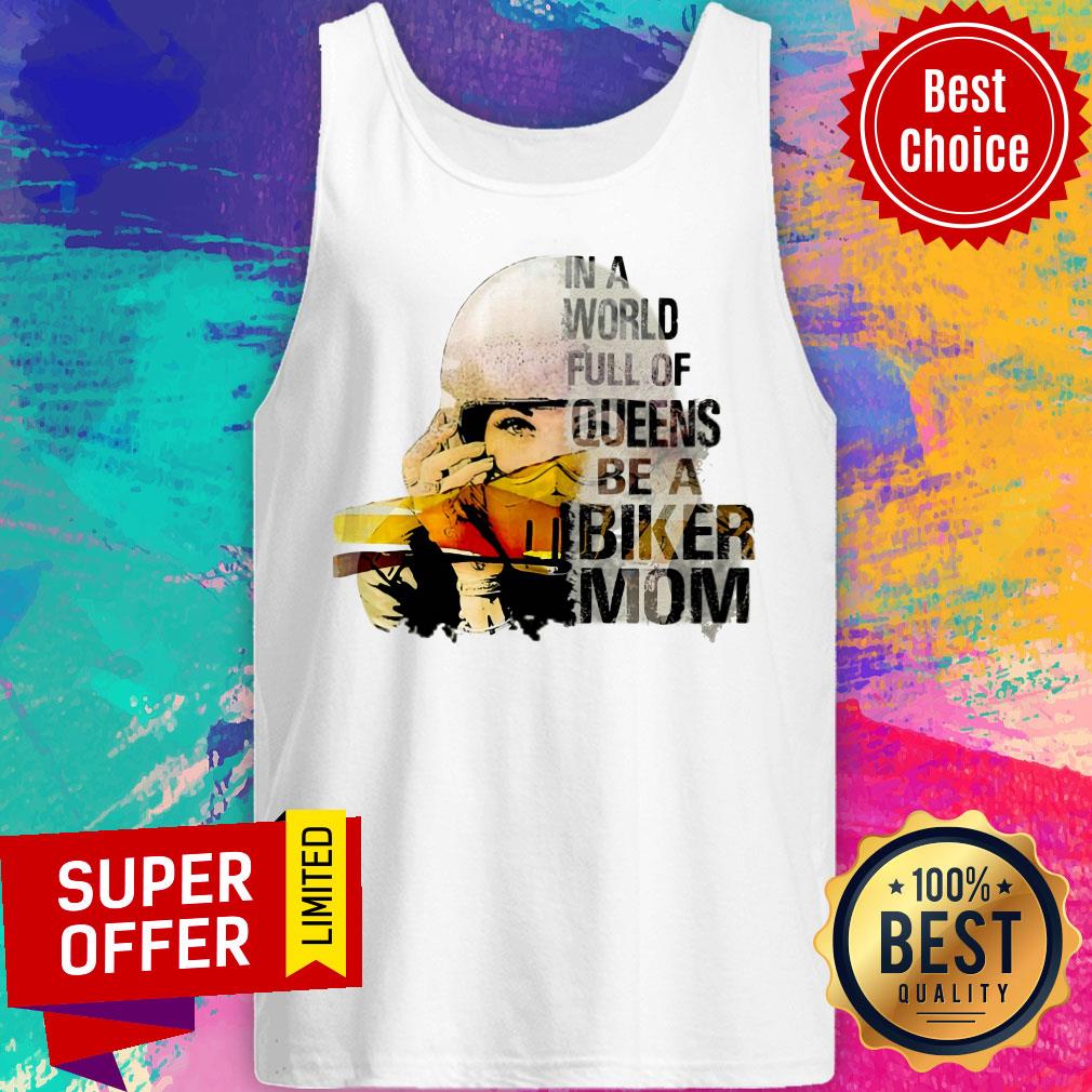 Funny In A World Full Of Queens Be A Biker Mom Shirt - Image 4