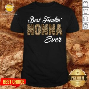 Best Freakin Nonna Ever Leopard Shirt
