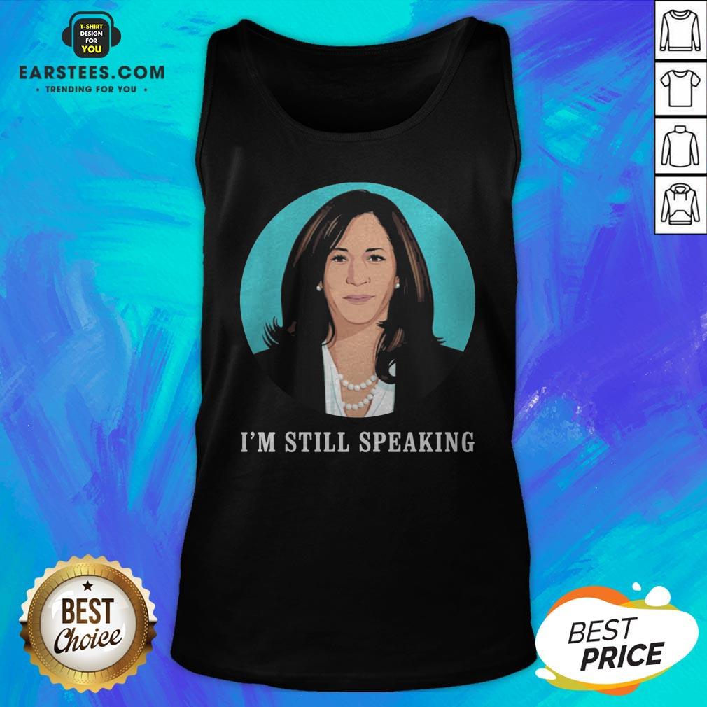 Perfect Kamala Harris I’m Still Speaking Shirts - Image 5
