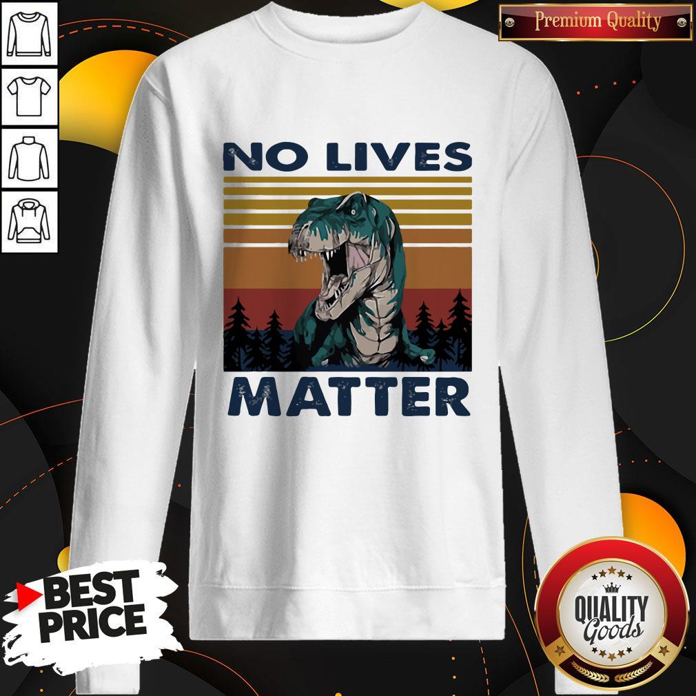 Tyrannosaurus No Lives Matter Vintage Shirt - Image 4