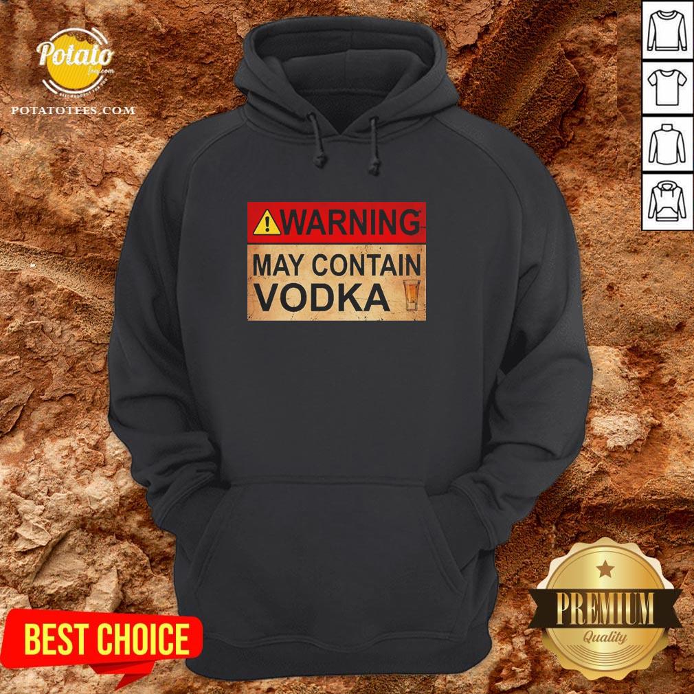 Awesome Warning May Contain Vodka Wine Funny T-shirt - Image 5
