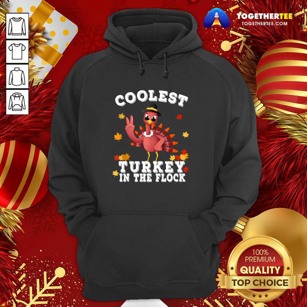 Nice Coolest Turkey In The Flock Happy Thanksgiving Shirt - Image 5