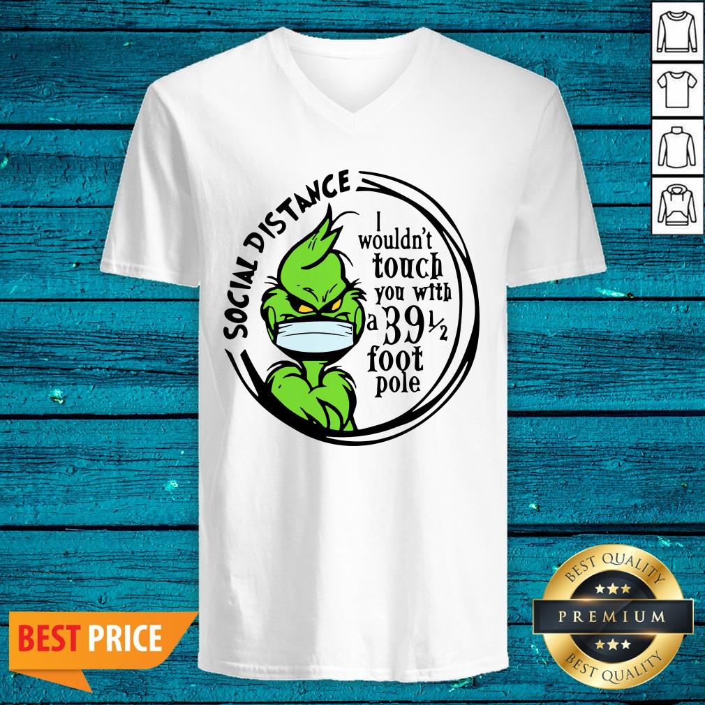 Pro Grinch Social Distancing I Wouldnt Touch You With A 39 1 2 Foot Pole Shirt - Image 4
