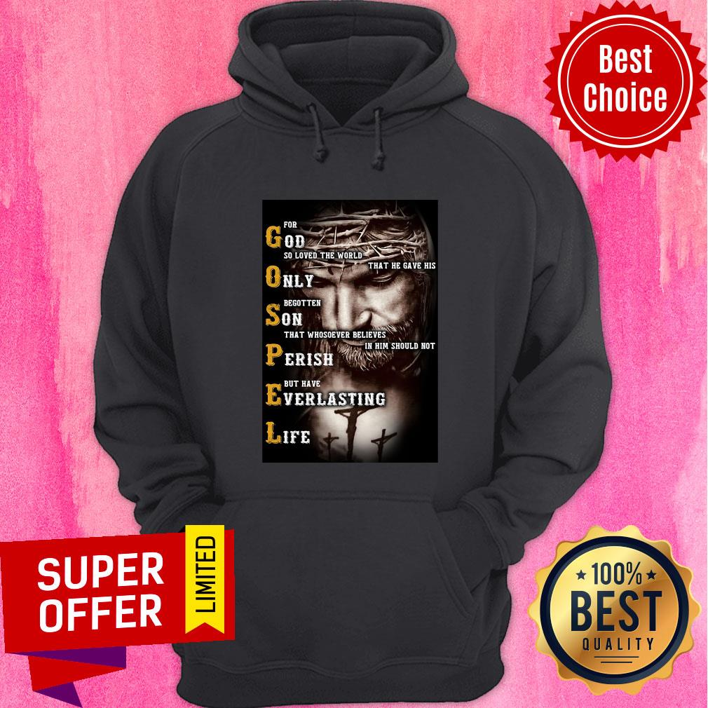 Top Jesus Gospel For God So Lved The World That He Gave His Only Shirt - Image 5