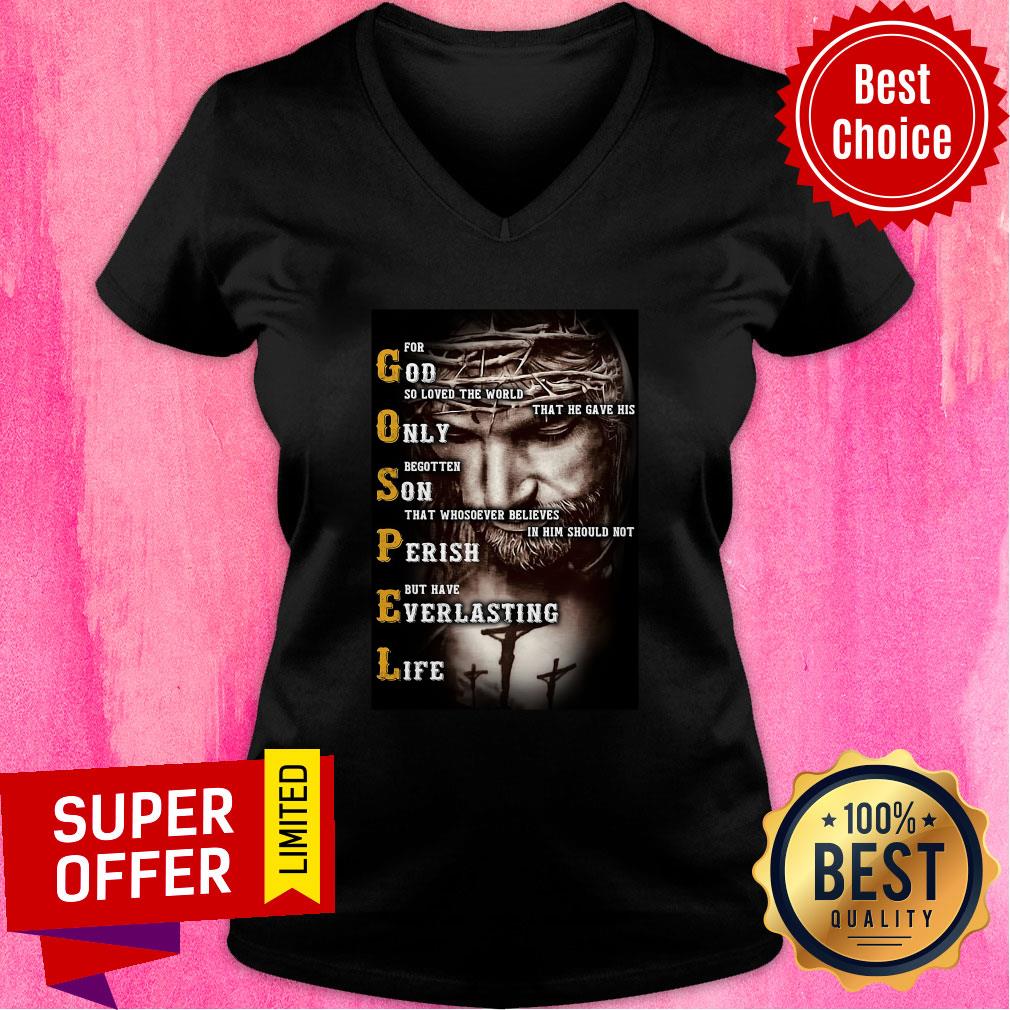 Top Jesus Gospel For God So Lved The World That He Gave His Only Shirt - Image 2