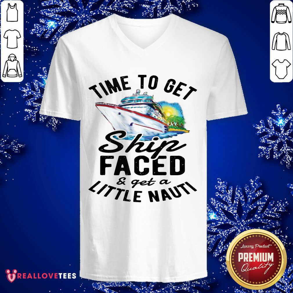 Cruise Time To Get Ship Faced Little Nauti Shirt - Image 2
