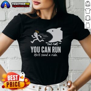 Alternative view of Original Angel Fleeing From Shark You Can Run He Will Send A Ride Humor Shirt