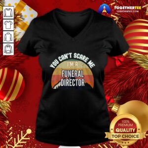 Alternative view of Top You Can't Scare Me I'm A Funeral Director Shirt