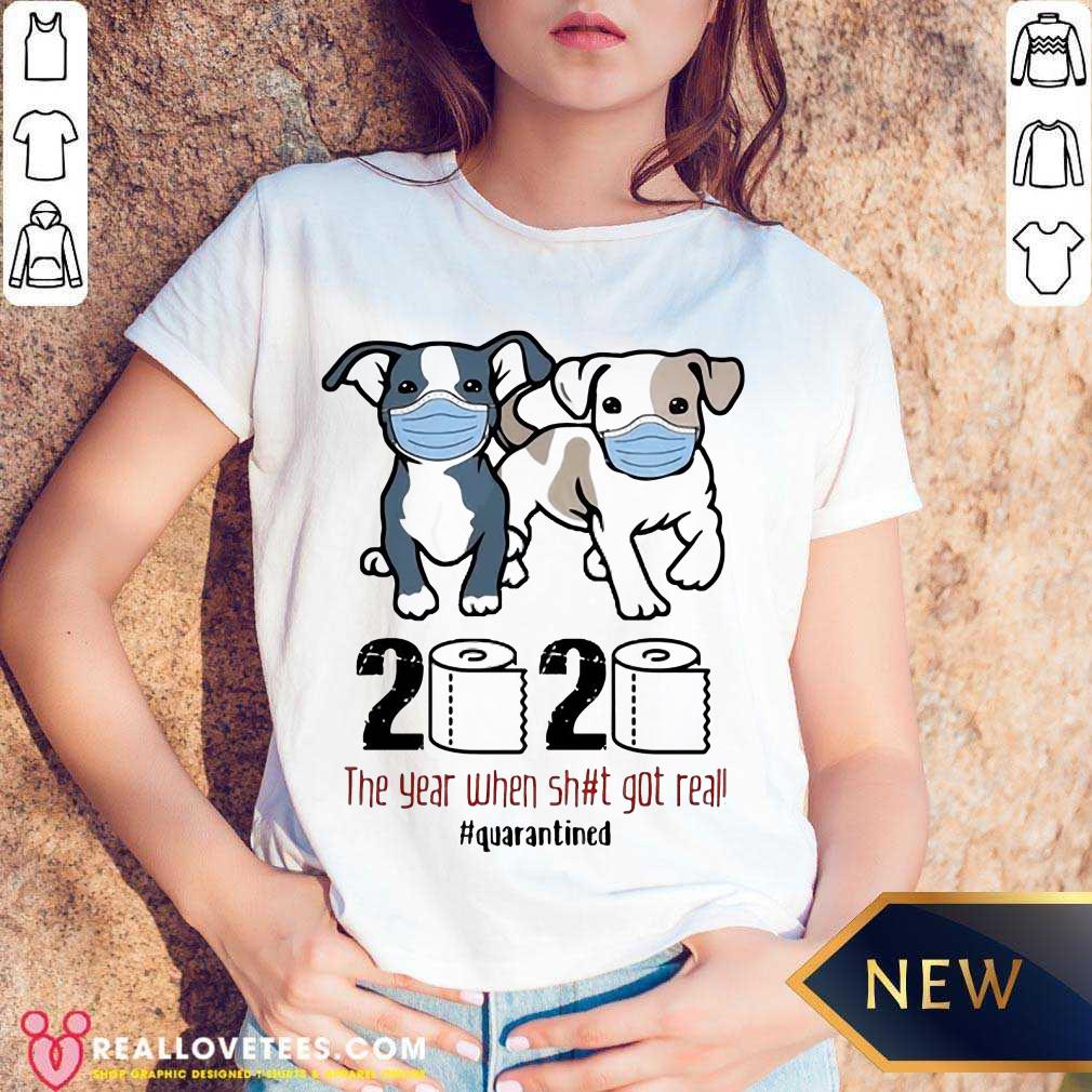 Happy Dogs Mask 2020 When Got Real Quarantined COVID-19 Shirt - Image 3