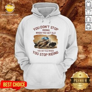 Alternative view of You Don't Stop Riding When You Get Old Shirt