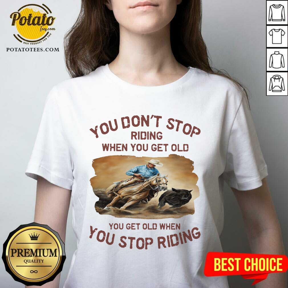 You Don't Stop Riding When You Get Old Shirt - Image 3