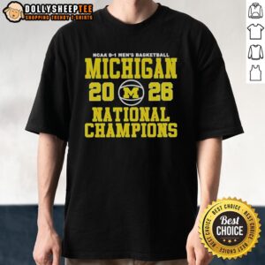 Official Michigan Wolverines NCAA D-1 Men's Basketball National Champions 2026 T-Shirt
