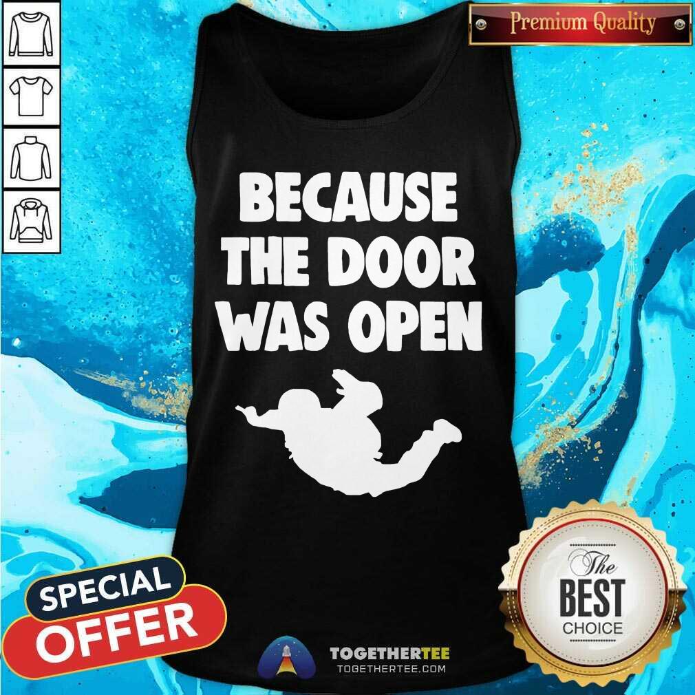 Happy Because The Door Was Open Skydrive Shirt - Image 3