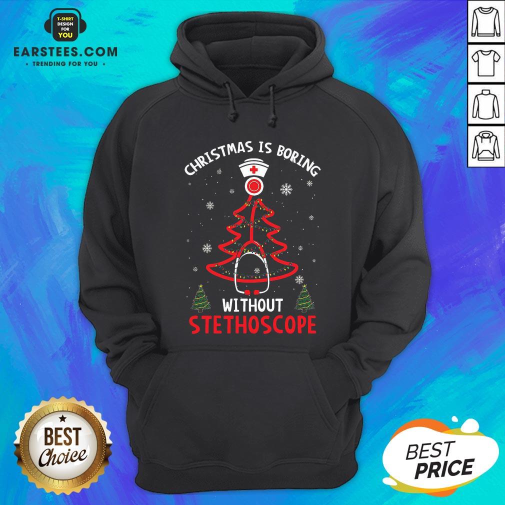 Nice Christmas Is Boring Without A Stethoscope Shirt - Image 3