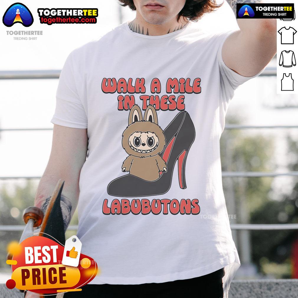 Official Walk A Mile In These Labubutons T-Shirt