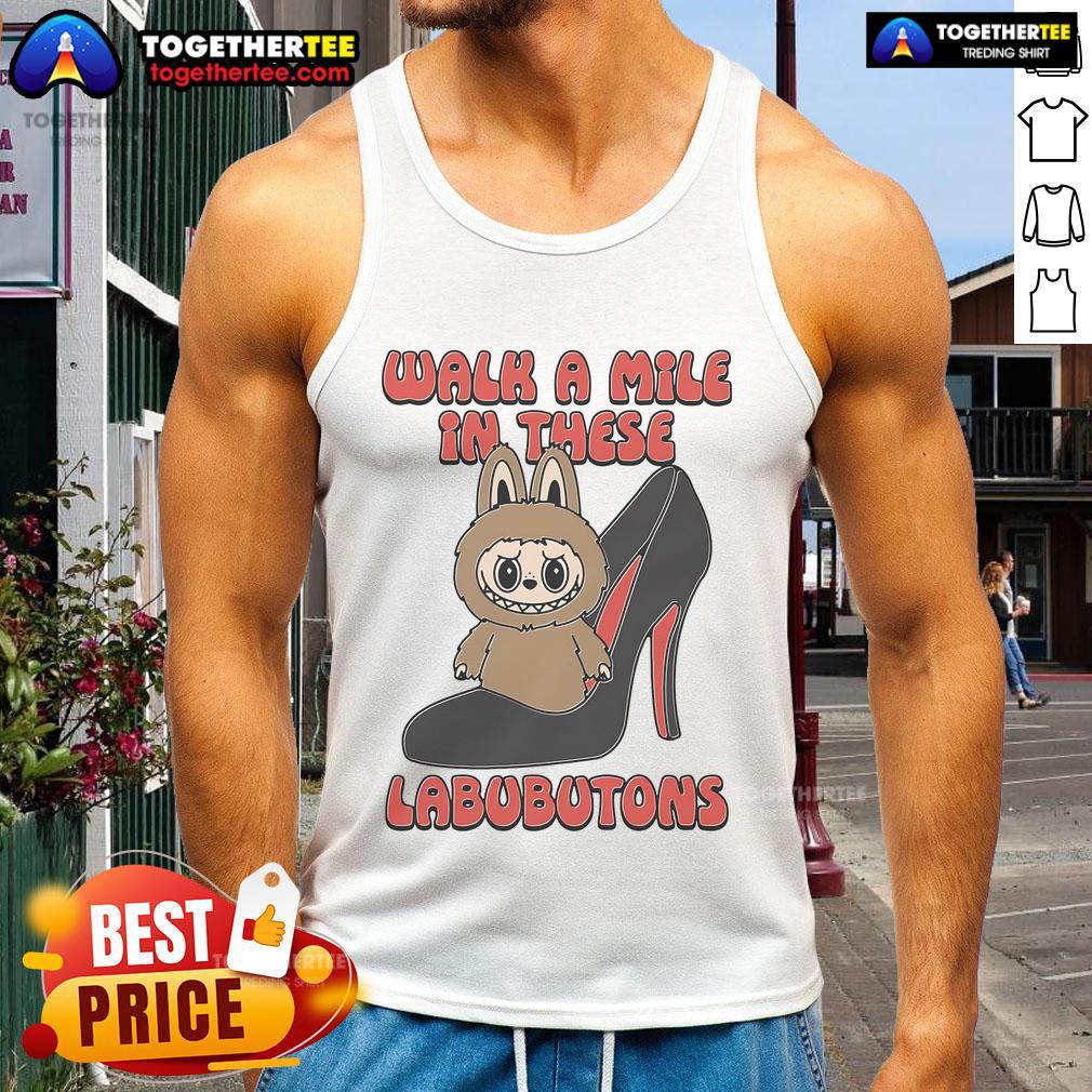 Official Walk A Mile In These Labubutons T-Shirt - Image 4