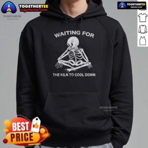 Alternative view of Premium Waiting For The Kiln To Cool Down Pottery Skeleton T-Shirt