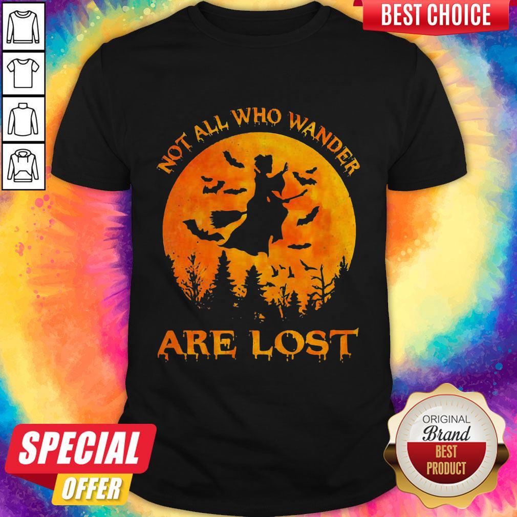 Awesome Witch Not All Who Wander Are Lost Shirt