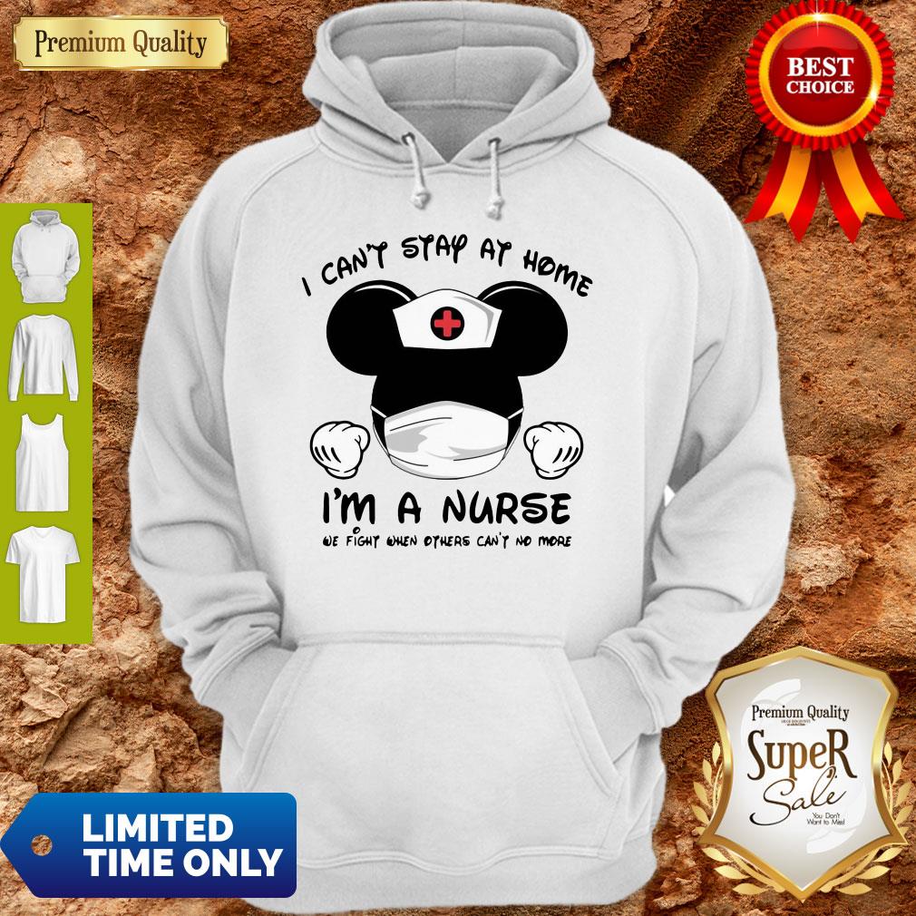 Mickey Mouse Nurse I Can’t Stay At Home I’m A Nurse Shirt - Image 5