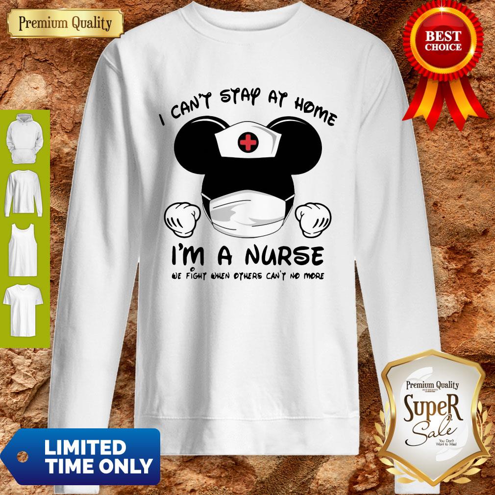 Mickey Mouse Nurse I Can’t Stay At Home I’m A Nurse Shirt - Image 4