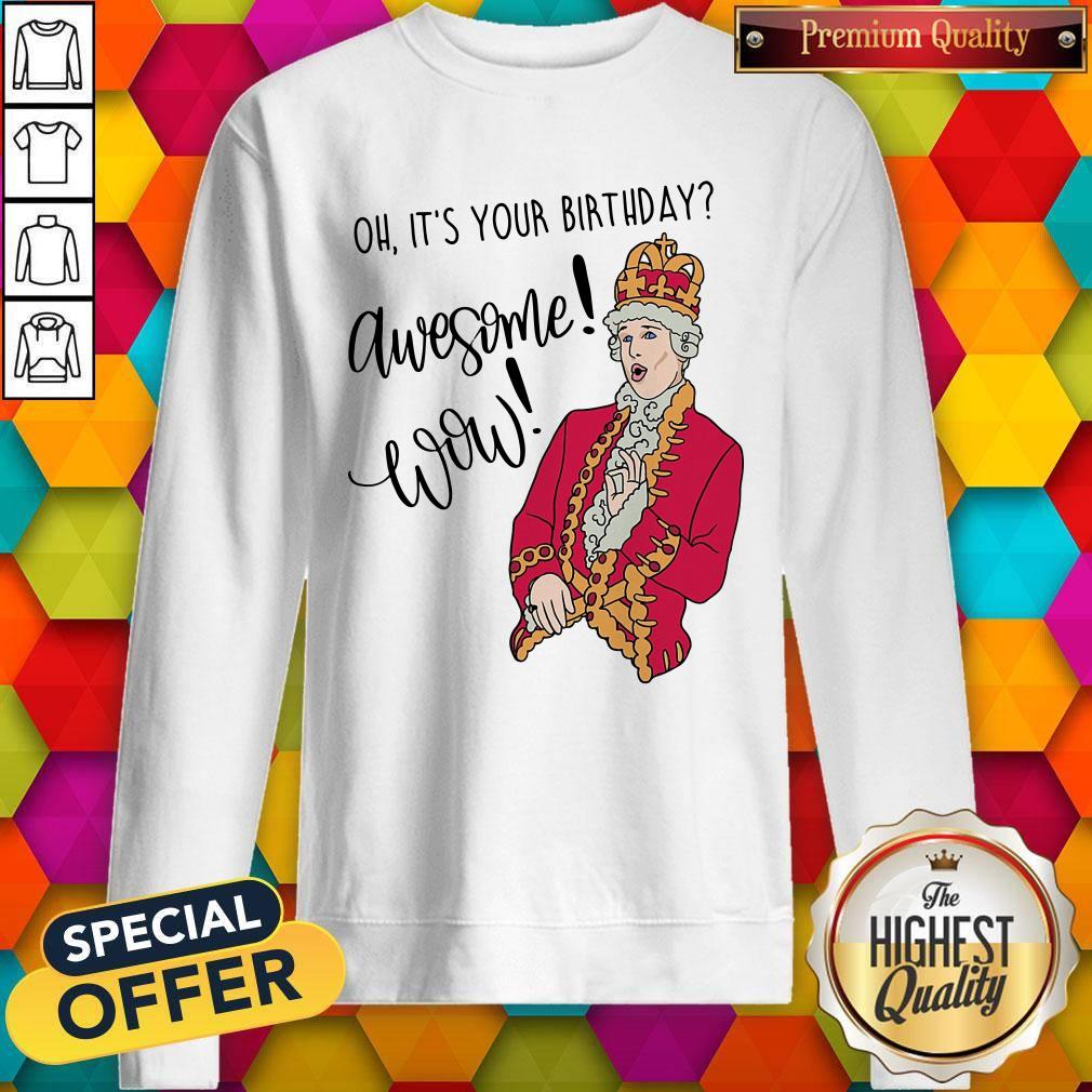 Official Oh It's Your Birthday Awesome Wow Shirt - Image 4