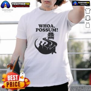 Good Whoa Possum T-Shirt