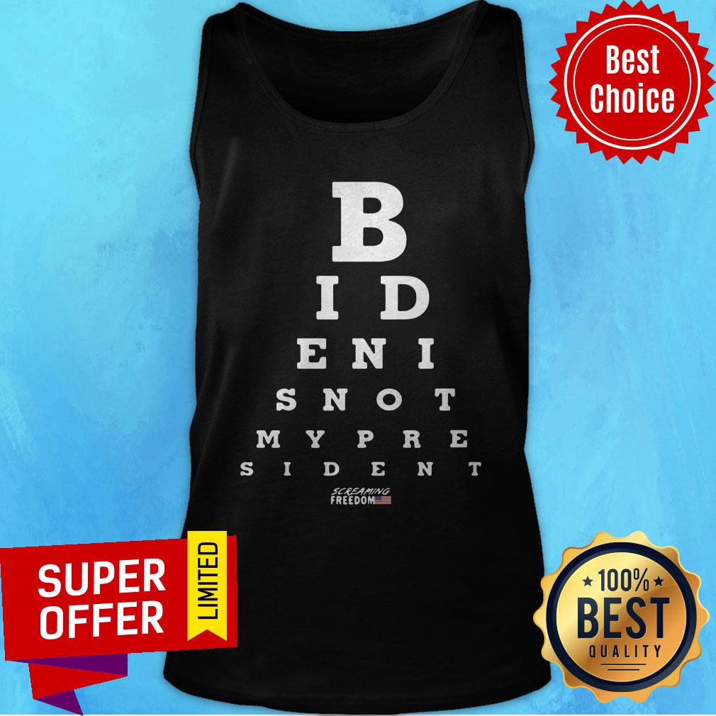Awesome Biden Is Not My President Eye Chart Shirt - Image 3