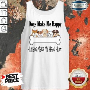 Alternative view of Premium Dogs Make Me Happy Humans Make My Head Hurt Shirt
