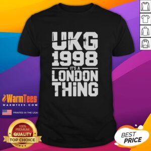 Awesome Ukg 1998 It's A London Thing T-Shirt