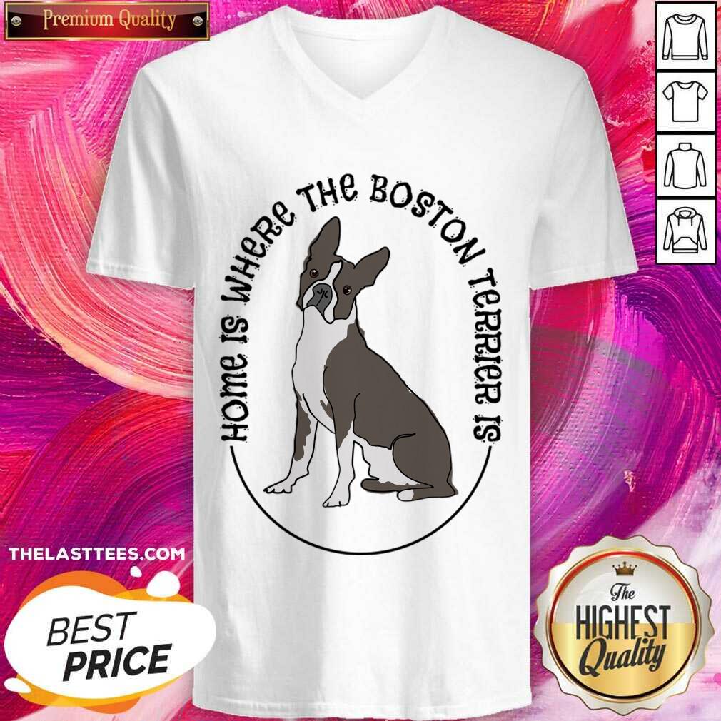 Home Is Where The Boston Terrier Is Dog Shirt - Image 5