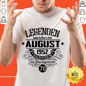 Legenden Wurden Im August 1952 Geboren Shirt