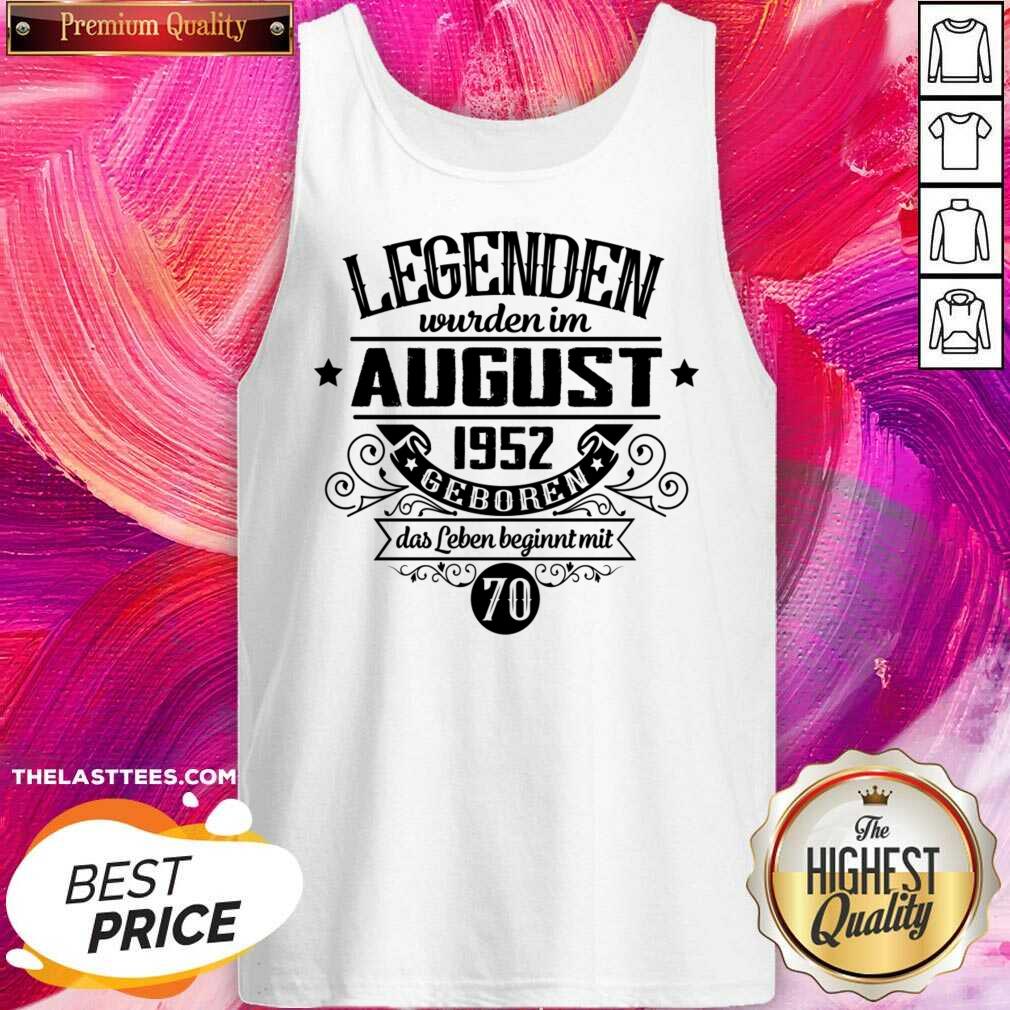 Legenden Wurden Im August 1952 Geboren Shirt - Image 5