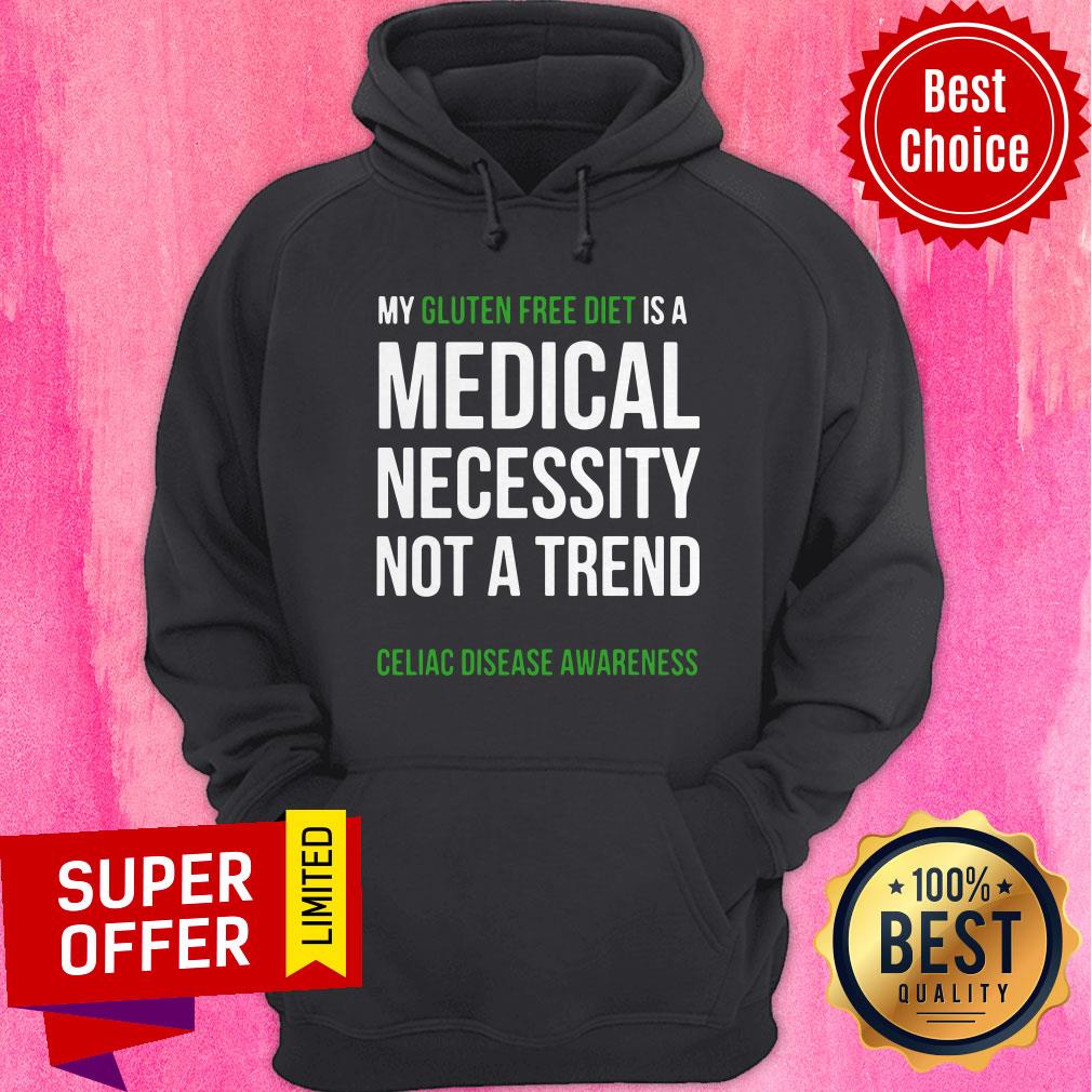 My Gluten Free Diet Is A Medical Necessity Not A Trend Celiac Disease Awareness Shirt - Image 5