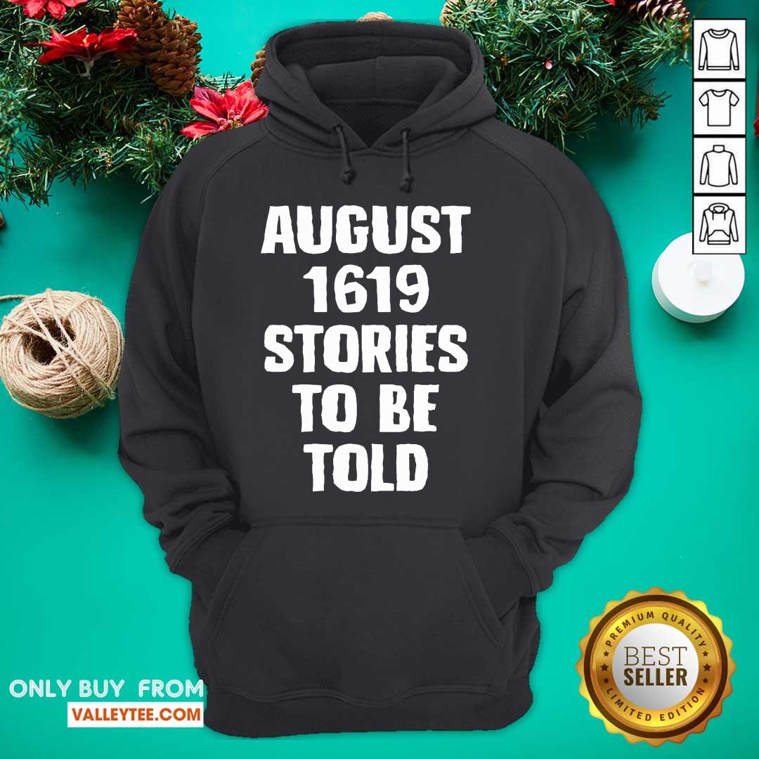 Wicked August 1619 Stories To Be Told Classic Shirt - Image 2