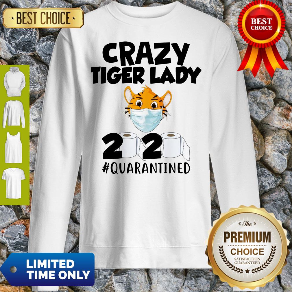 Pretty Crazy Tiger Lady 2020 Quarantined Shirt - Image 4