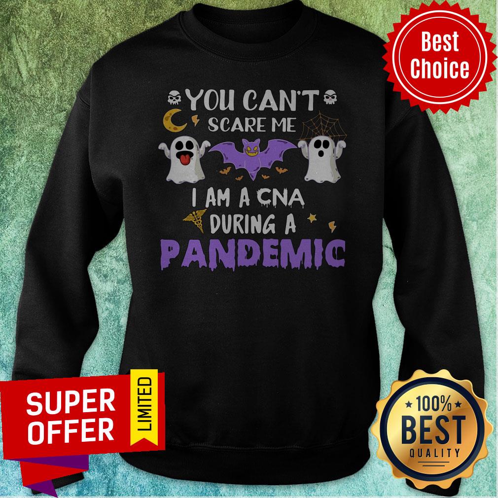 You Can't Scare Me I Am A Cna During A Pandemic Shirt - Image 5