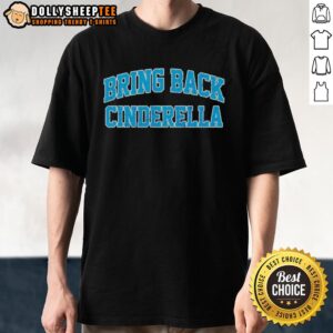 Original Bring Back Cinderella T-Shirt