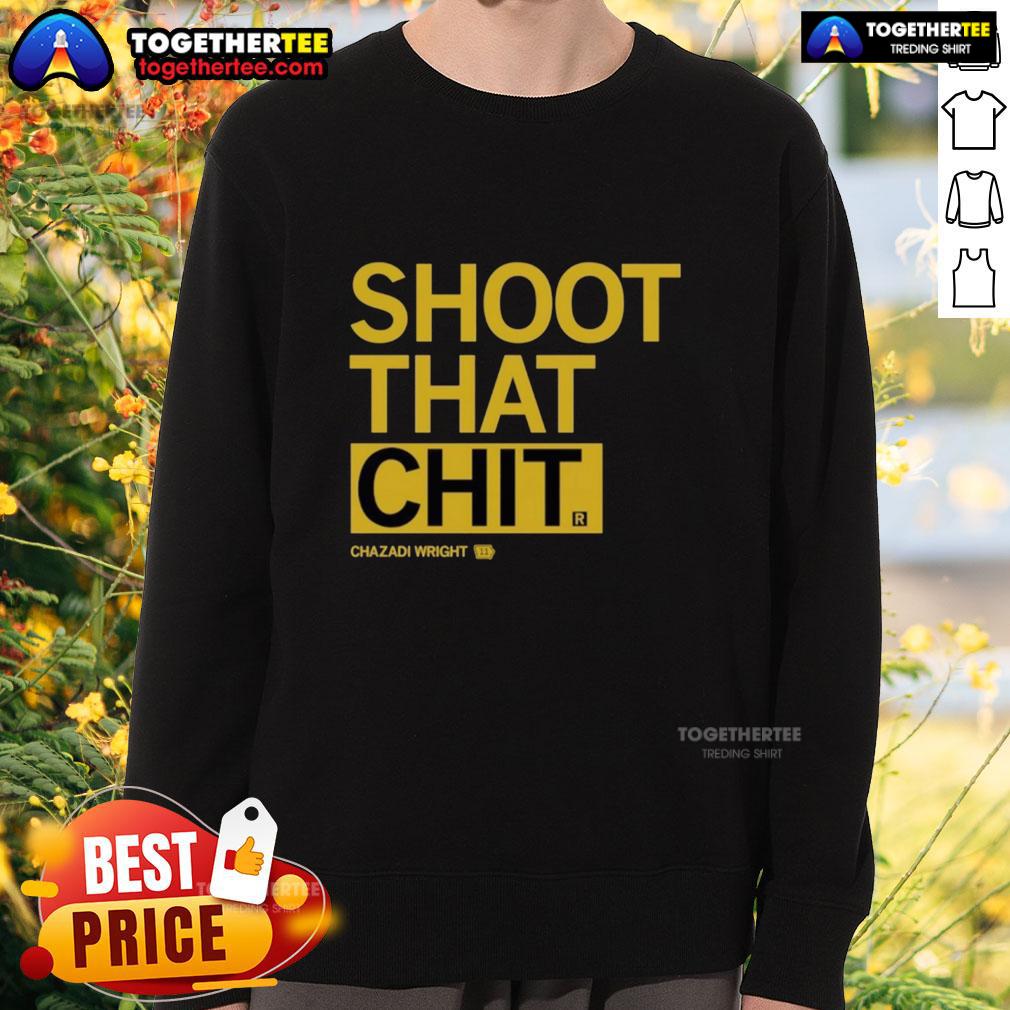Awesome Chazadi Wright Shoot That Chit T-Shirt - Image 5