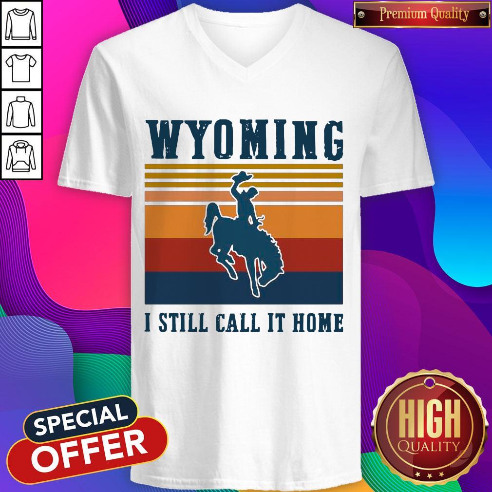 Wyoming I Still Call It Home Vintage Shirt - Image 3