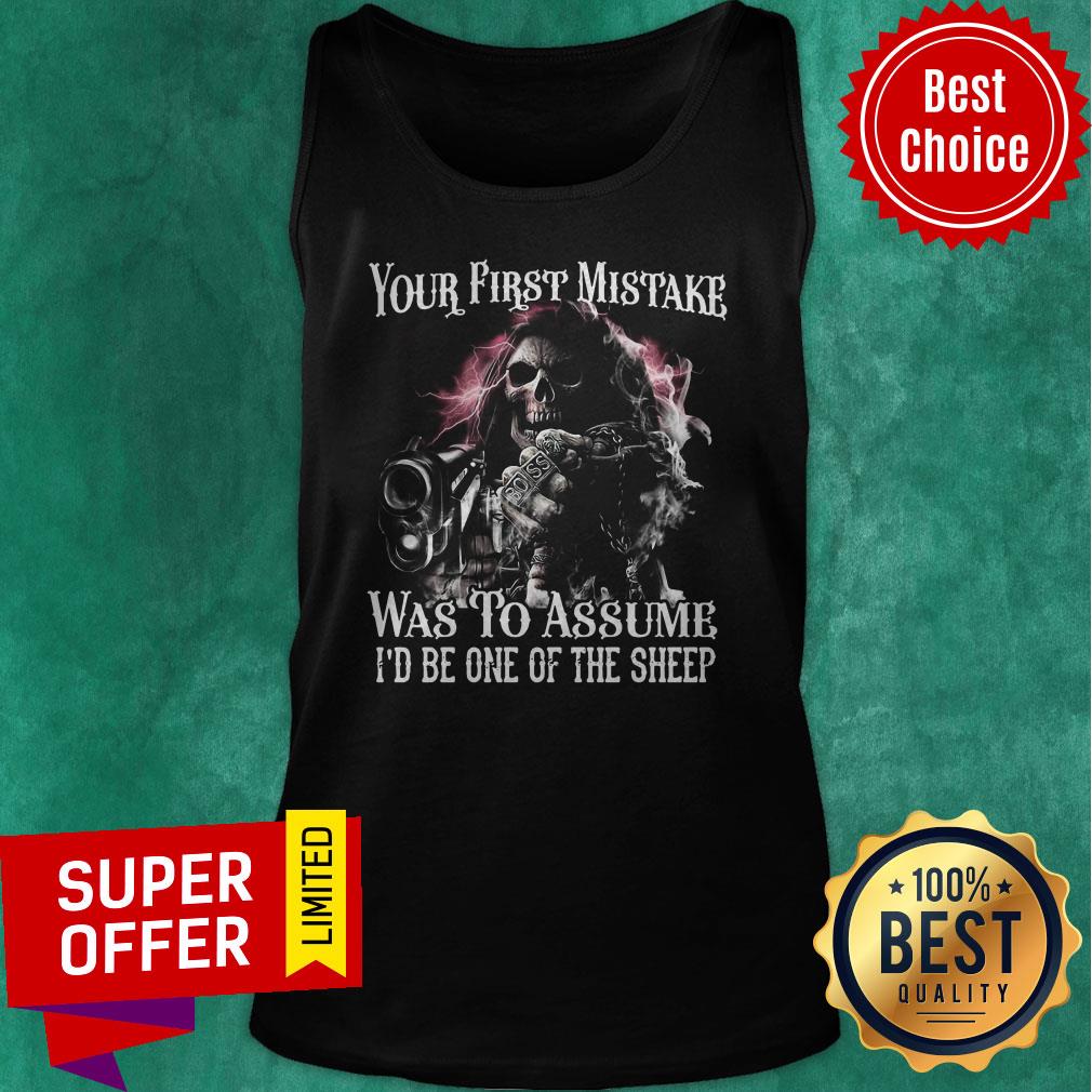 Funny Your First Mistake Was To Assume I’d Be One Of The Sheep Skull Shirt - Image 3