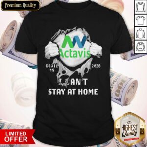 Blood Inside Me Actavis COVID 19 2020 I Can’t Stay At Home Shirt