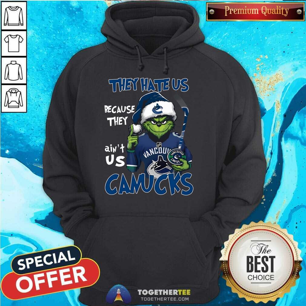 Funny Grinch They Hate Us Because They Ain't Us Canucks NHL T-Shirt - Image 5