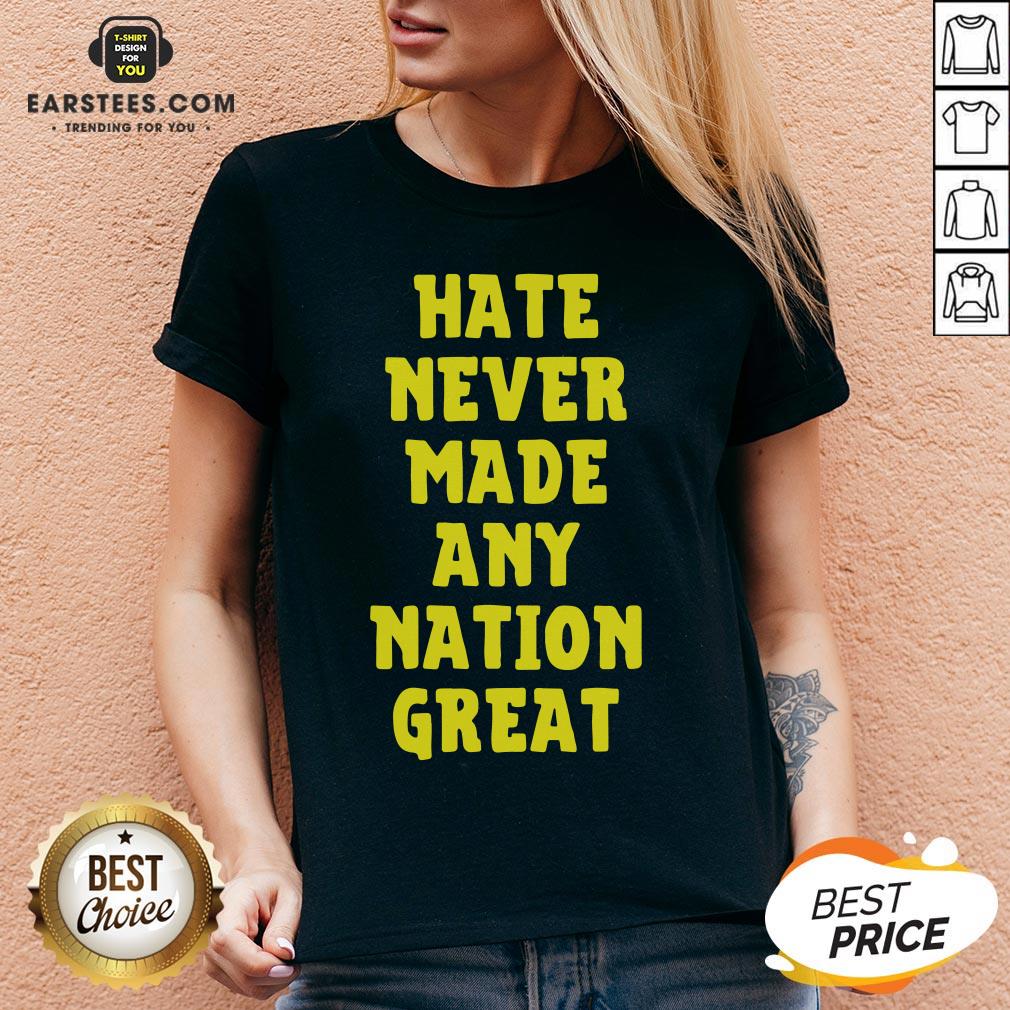 Awesome Hate Never Made Any Nation Great Shirt - Image 3