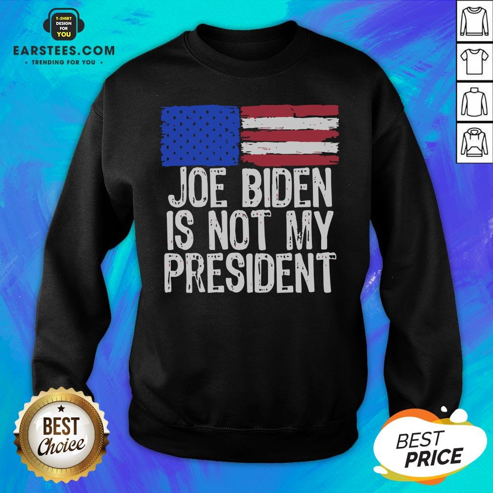 Good Joe Biden Is Not My President American Flag Shirt - Image 3