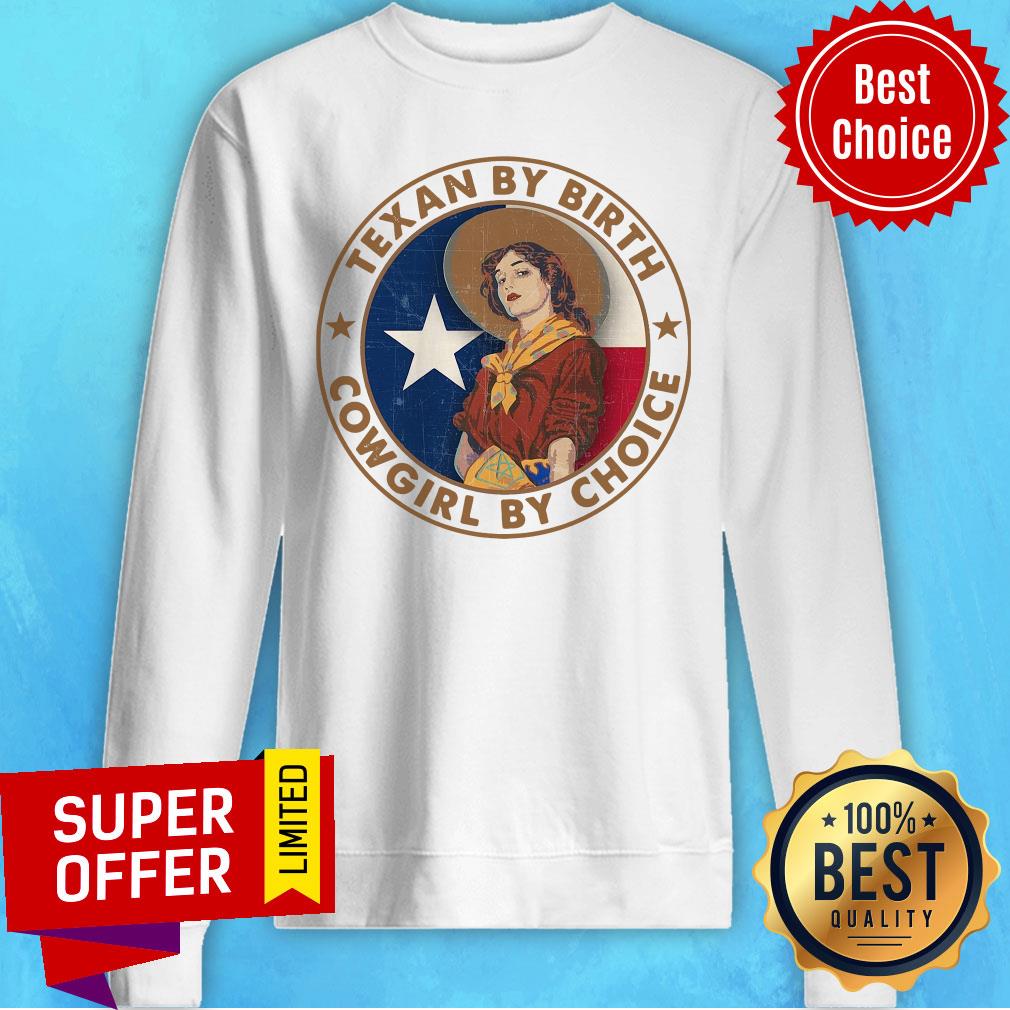 Premium Texan By Birth Cowgirl By Choice Shirt - Image 5